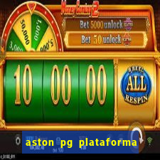 aston pg plataforma de jogos